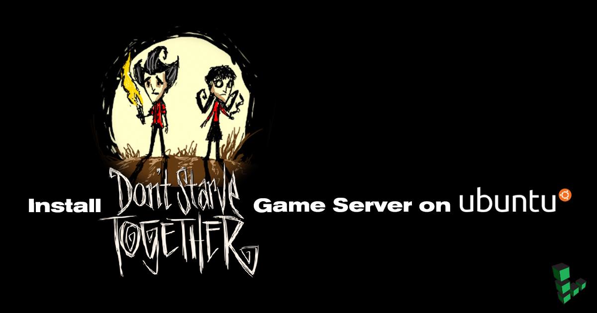 Install Don't Starve Together Game Server on Ubuntu 14.04 Header image